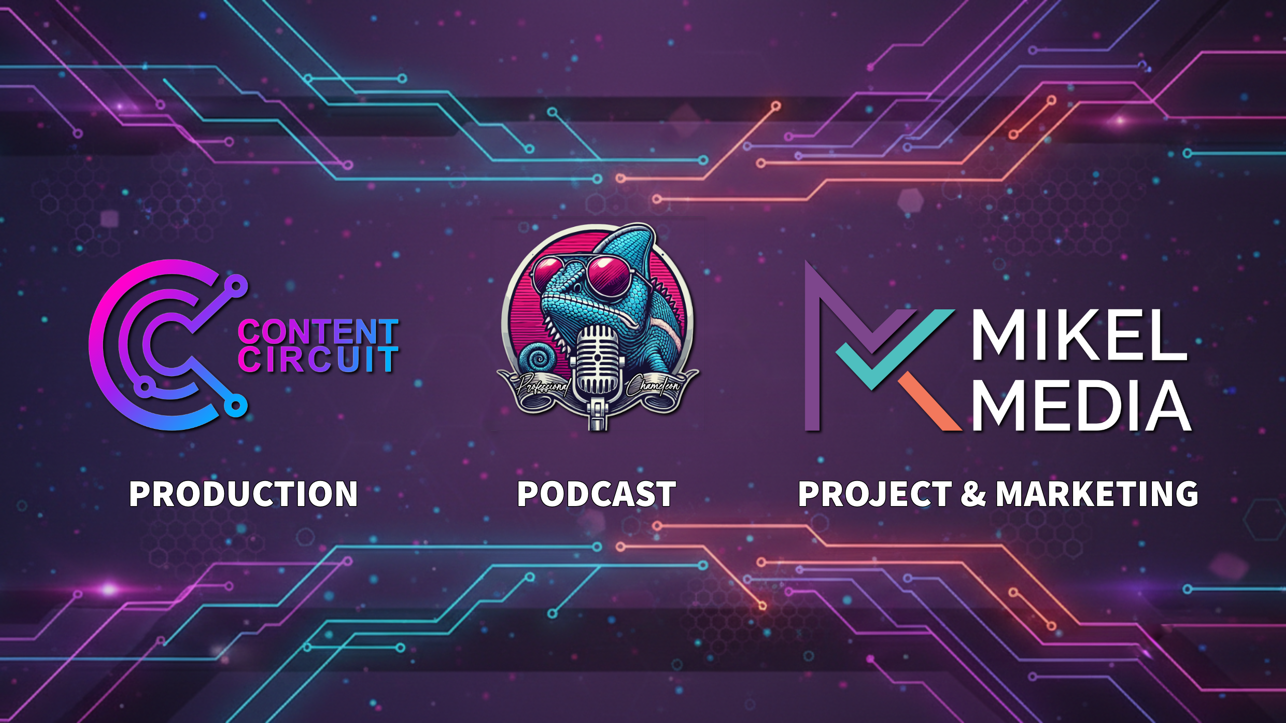 Ecosistema Content Circuit, Professional Chameleon y Mikel Media